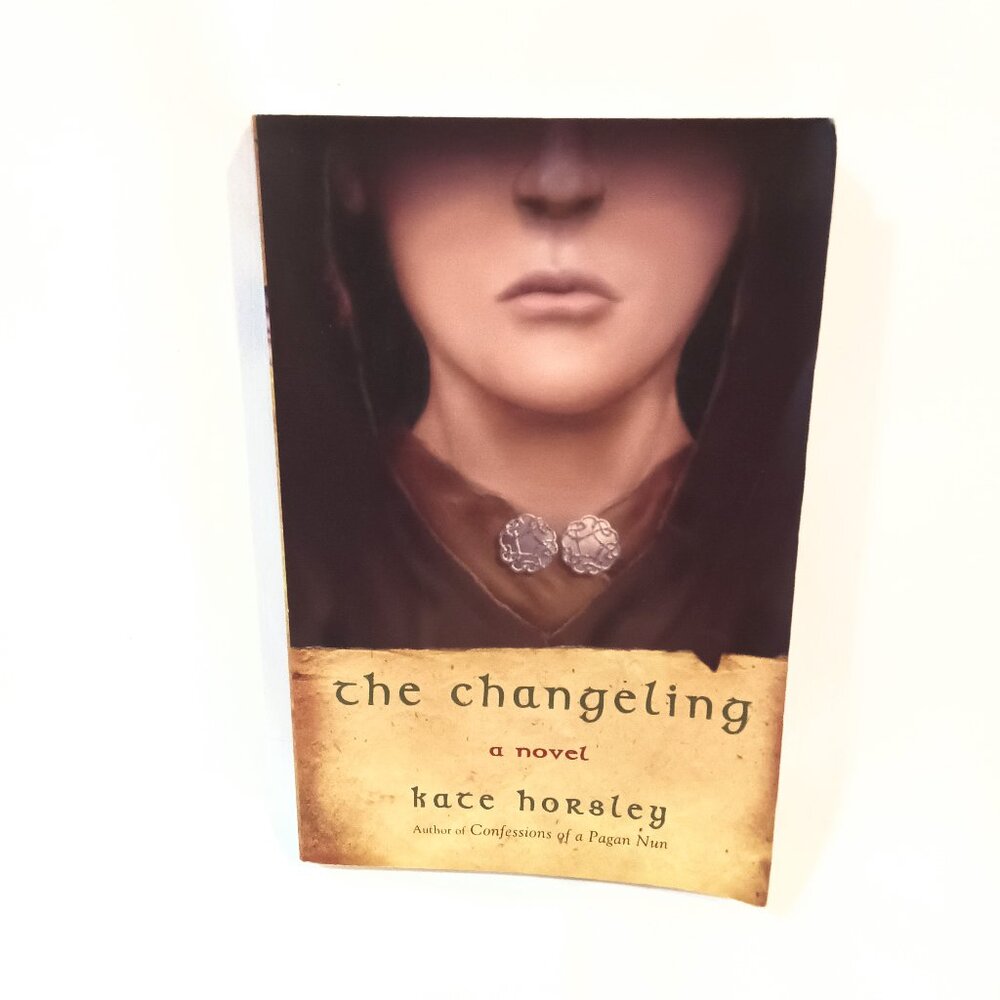 The Changeling A Novel by Kate Horsley NEW Book Fiction Historical Psychological